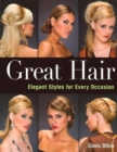 Image for Great hair  : elegant styles for every occasion