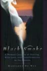 Image for Black smoke  : a woman&#39;s journey of healing, wild love and transformation in the Amazon