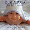 Image for Desiderata for baby lovers  : a guide to life &amp; happiness