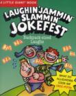 Image for A Little Giant (R) Book: Laughin&#39; Jammin&#39; Slammin&#39; Jokefest