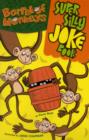 Image for The Super Silly Barrel of Monkeys Joke Book