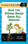 Image for And the spring grass grew all around : Level 1