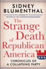 Image for The Strange Death of Republican America