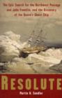 Image for Resolute  : the epic search for the Northwest Passage and John Franklin, and the discovery of the queen&#39;s ghost
