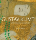 Image for Gustav Klimt  : art nouveau visionary