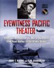 Image for Eyewitness Pacific theater  : firsthand accounts of the war in the Pacific from Pearl Harbor to the atomic bombs