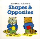 Image for Richard Scarry's shapes & opposites