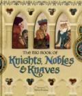 Image for The big book of knights, nobles &amp; knaves