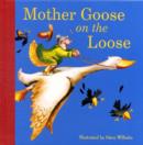 Image for Mother Goose on the loose