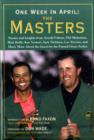 Image for One week in April - the Masters  : stories and insight from Arnold Palmer, Phil Mickelson, Rick Reilly, Ken Venturi, Jack Nicklaus, Lee Trevino, and many more about the quest for the famed green jack
