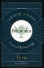 Image for Scratch &amp; Solve (R) Encyclopaedia Britannica General KnowledgeTrivia