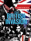 Image for The British invasion  : the music, the times, the era