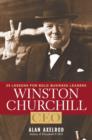 Image for Winston Churchill, CEO  : 25 lessons for bold business leaders
