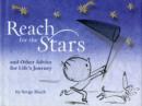 Image for Reach for the stars  : and other advice for life&#39;s journey