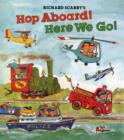 Image for Richard Scarry&#39;s Hop aboard! Here we go!