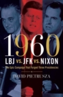 Image for 1960 - LBJ vs. JFK vs. Nixon