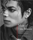 Image for Man in the music  : the creative life and work of Michael Jackson