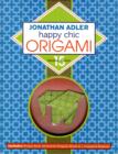 Image for Jonathan Adler Happy Chic Origami : 15 Fabulous Projects