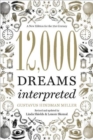 Image for 12,000 dreams interpreted  : a new editon for the 21st century