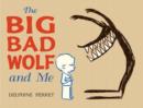 Image for The Big Bad Wolf and Me