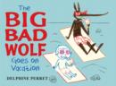 Image for The Big Bad Wolf Goes on Vacation