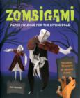 Image for Zombigami : Paper Folding for the Living Dead