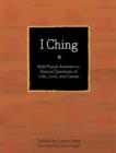 Image for I ching  : bold-faced answers to eternal questions of life, love, and career