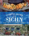 Image for Coming home to Sicily  : seasonal harvests and cooking from Case Vecchie