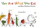 Image for You are what you eat and other mealtime hazards