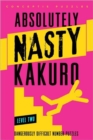 Image for Absolutely Nasty® Kakuro Level Two