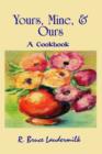 Image for Yours, Mine, &amp; Ours : A Cookbook