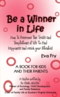 Image for Be a Winner in Life : How to Overcome the Trials and Tempatations of Life to Find Happiness and Reach Your Potential