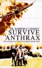 Image for Survive Anthrax : How to Prepare Your Family for an Anthrax Terrorist Attack