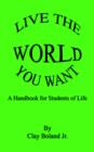 Image for Live the World You Want