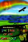 Image for The Trail of the Rainbow