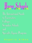 Image for Horse Schools : The International Guide to Universities, Colleges, Secondary Schools and Specialty Equine Programs