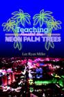 Image for Teaching Amidst the Neon Palm Trees