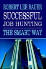 Image for Successful Job Hunting : The Smart Way
