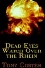 Image for Dead Eyes Watch Over the Rhein