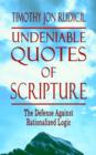 Image for Undeniable Quotes of Scripture : The Defense Against Rationalized Logic