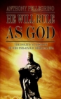 Image for He Will Rule as God