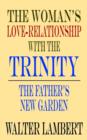 Image for The Woman&#39;s Love-relationship with the Trinity