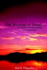 Image for The Wisdom of Death : Six Paths to Understanding Loss and Grief