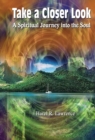 Image for Take a Closer Look: A Spiritual Journey into the Soul