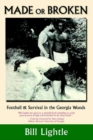 Image for Made or Broken : Football and Survival in the Georgia Woods