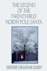 Image for The Legend of the Twenty-first North Pole Santa