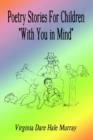 Image for Poetry Stories for Children &quot;with You in Mind&quot;
