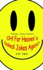 Image for Oh! for Heaven&#39;s Sakes! Jokes Again?
