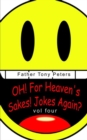 Image for Oh! for Heaven&#39;s Sake! Jokes Again?