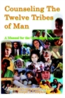 Image for Counseling the Twelve Tribes of Man